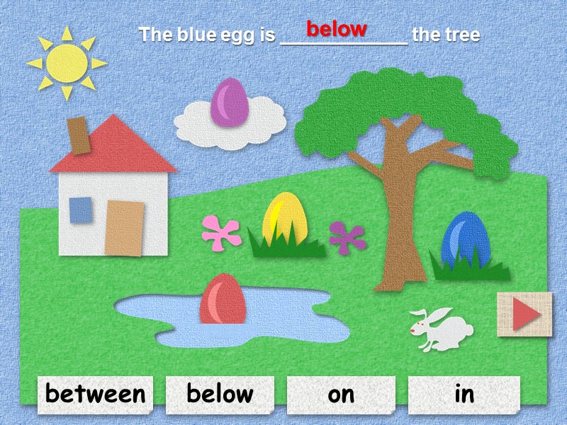 between below on in The blue egg is ____________ the tree   below